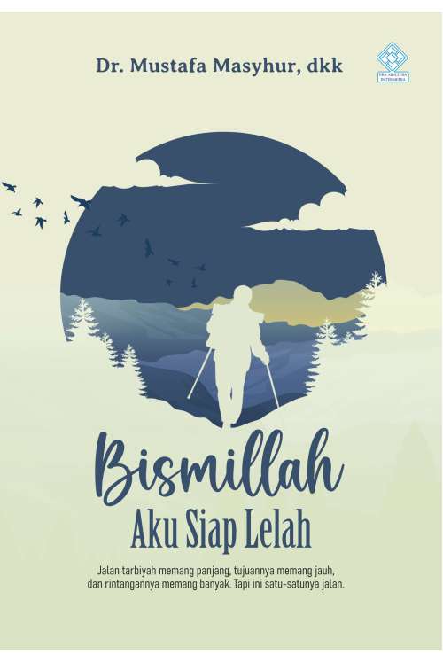 Bismillah Aku Siap Lelah